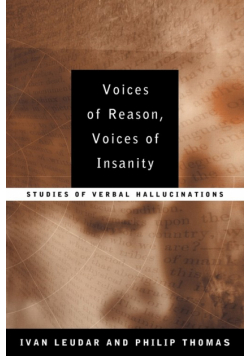 Voices of Reason, Voices of Insanity
