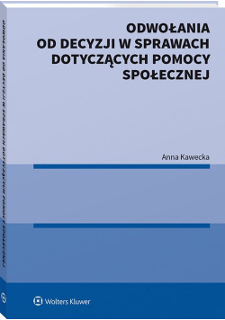 Odwołania od decyzji w sprawach dotyczących pomocy społecznej