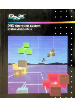 QNX Operating System System Architecture