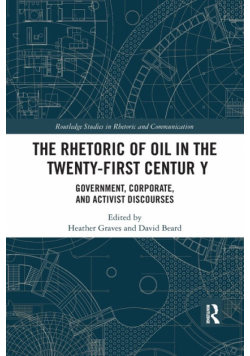 The Rhetoric of Oil in the Twenty-First Century