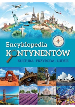 Encyklopedia kontynentów Kultura przyroda ludzie