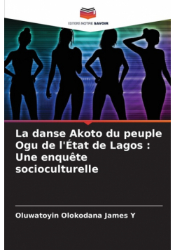 La danse Akoto du peuple Ogu de l'État de Lagos