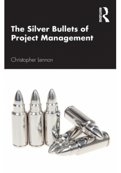 The Silver Bullets of Project Management