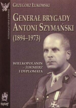 Generał brygady Antoni Szymański