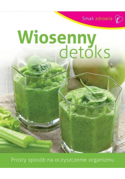 Smak zdrowia Wiosenny detoks TW