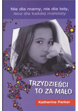 Trzydzieści to za mało