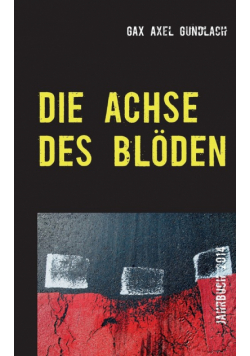 Die Achse des Blöden
