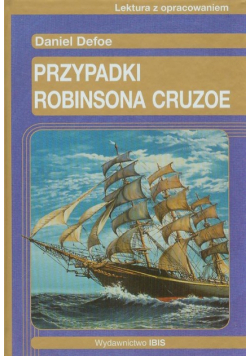 Przypadki Robinsona Cruzoe: Lektura z opracowaniem