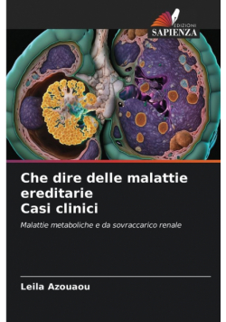 Che dire delle malattie ereditarie Casi clinici