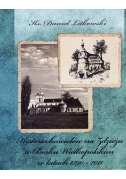 Historia kościołów na Zdzieżu w Borku Wielkopolskim