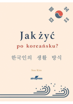 Jak zyć po koreańsku?