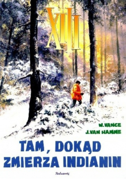 XIII Tam  dokąd zmierza Indianin