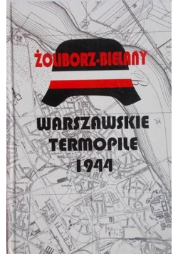 Żoliborz - Bielany Warszawskie Termopile 1944