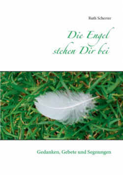 Die Engel stehen Dir bei