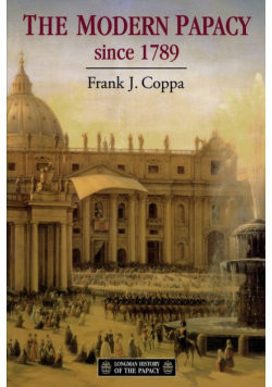 The Modern Papacy, 1798-1995