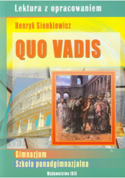 Quo Vadis: lektura z opracowaniem Henryk Sienkiewicz
