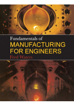 Fundamentals of Manufacturing For Engineers