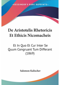 De Aristotelis Rhetoricis Et Ethicis Nicomacheis