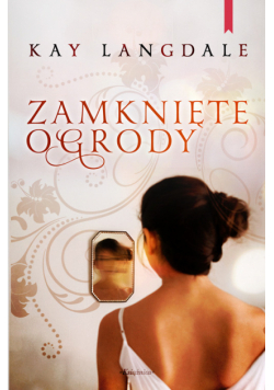 Langdale Kay - Zamknięte ogrody
