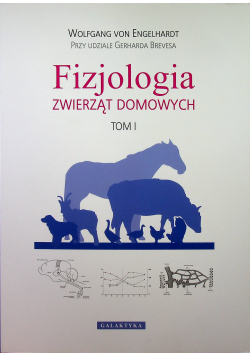 Fizjologia zwierząt domowych Tom 1