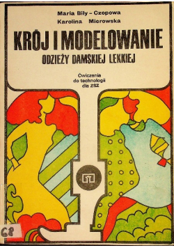 Krój i modelowanie odzieży damskiej lekkiej