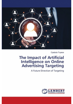 The Impact of Artificial Intelligence on Online Advertising Targeting