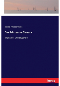 Die Prinzessin Girnara