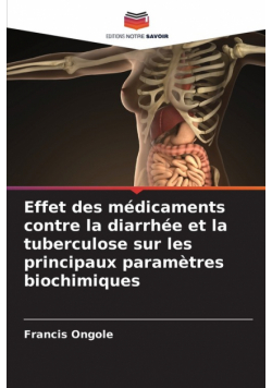 Effet des médicaments contre la diarrhée et la tuberculose sur les principaux paramètres biochimiques