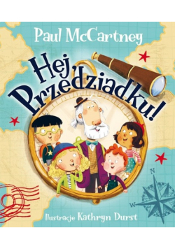 Hej, Przedziadku!