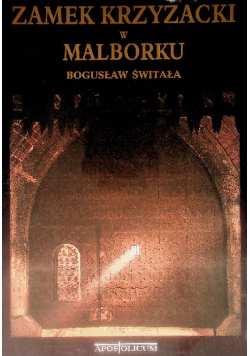 Zamek Krzyżacki w Malborku