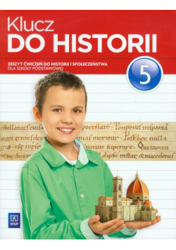 Klucz do historii 5 Zeszyt ćwiczeń, Szkoła podstawowa