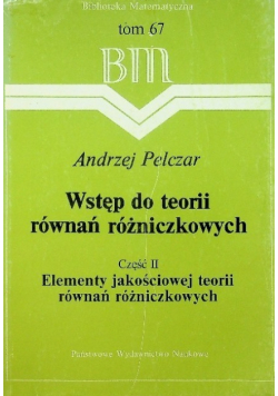 Wstęp do teorii równań różniczkowych Część II