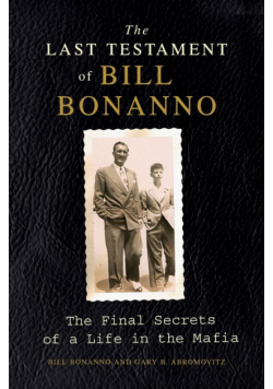 Last Testament of Bill Bonanno, The