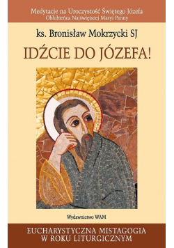 Idźcie do Józefa!