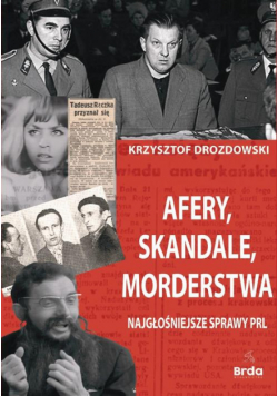 Afery, skandale, morderstwa