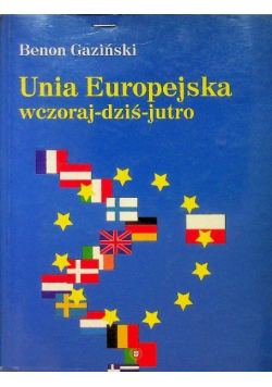 Unia europejska wczoraj dziś jutro