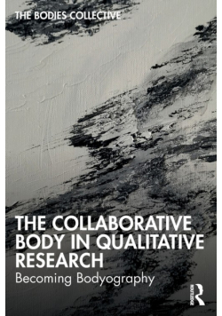 The Collaborative Body in Qualitative Research
