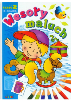 Wesoły maluch 2-4 lata : część 2