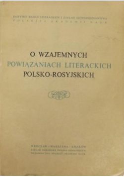 O wzajemnych powiązaniach literackich polsko rosyjskich