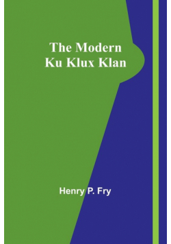 The Modern Ku Klux Klan