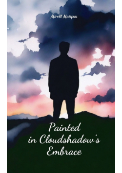 Painted in Cloudshadow's Embrace