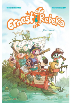 Ernest i Rebeka Na ratunek! Tom 3