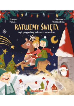 Ratujemy Święta, czyli przygodowy kalendarz adwentowy