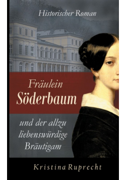 Fräulein Söderbaum und der allzu liebenswürdige Bräutigam