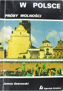 W Polsce Próby Wolności