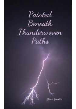 Painted Beneath Thunderwoven Paths