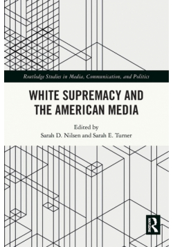 White Supremacy and the American Media