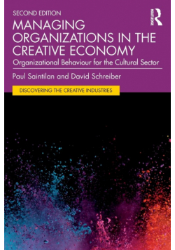 Managing Organizations in the Creative Economy