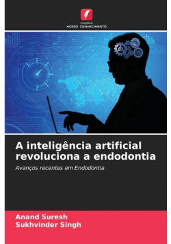 A inteligência artificial revoluciona a endodontia