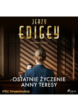 Ostatnie życzenie Anny Teresy